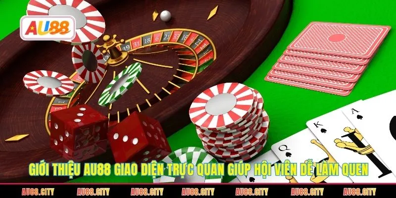 Giới thiệu AU88 giao diện trực quan giúp hội viên dễ làm quen